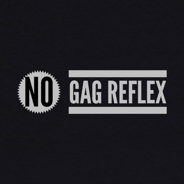 No Gag Reflex by JasonLloyd